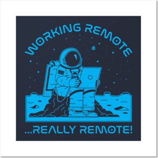 Working Remote...Really Remote! (blue) Posters and Art